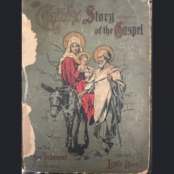 Vintage The Child’s Story Of The Gospel 1st Edition 1900 Lithographs Book Bible - Picture 1 of 5